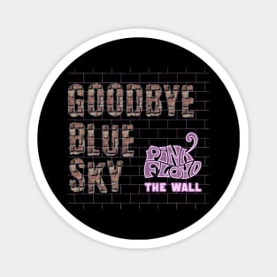 GOODBYE BLUE SKY (PINK FLOYD) Magnet